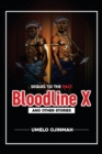Image for Bloodline X : And Other Stories