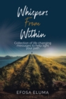 Image for Whispers from Within: Collection of Life Changing Messages to Help Light Your Path