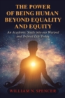 Image for The Power of Being Human Beyond Equality and Equity