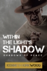Image for Within the Light&#39;s SHADOW