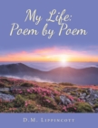 Image for My Life: Poem by Poem