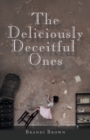 Image for The Deliciously Deceitful Ones