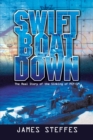 Image for Swift Boat Down: The Real Story of the Sinking of Pcf-19