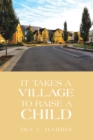 Image for It Takes a Village to Raise a Child