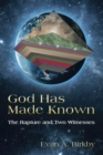 Image for God Has Made Known: The Rapture and Two Witnesses
