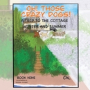Image for Oh! Those Crazy Dogs!: A Trip to the Cottage - Winter and Summer