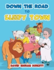 Image for Down the Road to Sleepy Town