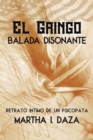 Image for El gringo: Balada Disonante