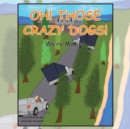 Image for Oh! Those Crazy Dogs!