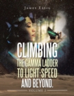 Image for Climbing the Gamma Ladder to Light-Speed and Beyond. Volume 2