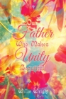 Image for Our Father Who Makes Unity Beautiful