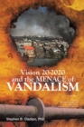Image for Vision 20 2020 &amp; the Menace of Vandalism