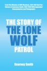 Image for Story of the Lone Wolf Patrol: From the Minutes of Lwp Meetings, 1941-1947 and the Diaries of Lawrence Smith, 1942-1943 with Appended Commentaries and Photographs