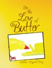 Image for For the Love of Butter