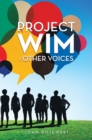 Image for Project Wim: : Other Voices