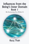 Image for Influences from the Being&#39;s Inner Domain Book 1: The Dominating Force Within Us