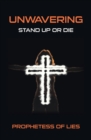 Image for Unwavering: Stand up or Die