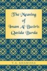 Image for The Meaning of Imam Al Busiris Qasida Burda