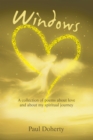 Image for Windows: A Collection of Poems About Love and About My Spiritual Journey