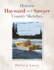 Image for Historic Hayward and Sawyer County Sketches