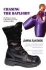 Image for Chasing the Daylight: One Woman&#39;s Journey to Becoming  a U.S. Army Intelligence Officer