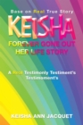Image for Keisha Forever Gone out Her Life Story: Base on Real True Story
