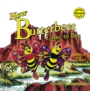 Image for How Butterbees Came to Bee