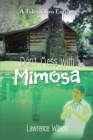 Image for Don&#39;t Mess with Mimosa: A Tale of Two Entities