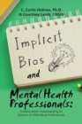 Image for Implicit Bias and Mental Health Professionals