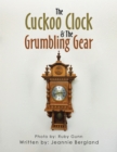 Image for Cuckoo Clock &amp; the Grumbling Gear
