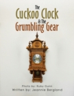 Image for The Cuckoo Clock &amp; The Grumbling Gear