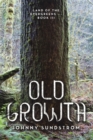 Image for Old Growth: Land of the Evergreens --- Book Iii