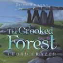 Image for Crooked Forest: Cloud Crazed