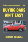Image for Buying Cars Ain&#39;t Easy