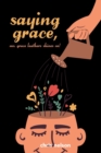 Image for Saying Grace : Ms. Grace Leathers Shines On!