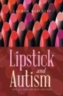 Image for Lipstick and Autism: Not all days are rosy and pink