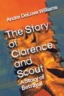 Image for Story of Clarence and Scout: A Story of Betrayal