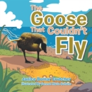 Image for Goose That Couldn&#39;t Fly