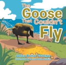 Image for The Goose That Couldn&#39;t Fly