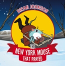 Image for New York Mouse That Prayed