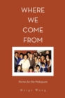 Image for Where We Come From : Stories for the Mokopuna