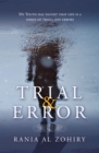 Image for Trial &amp; Error: My Youth Has Taught That Life Is a Series of Trials and Errors