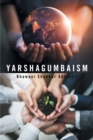 Image for Yarshagumbaism