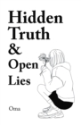 Image for Hidden Truth &amp; Open Lies