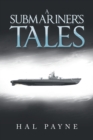 Image for A Submariner&#39;s Tales