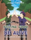 Image for Feeling Good to Be Alive : Feeling Good on the Inside