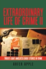 Image for Extraordinary Life of Crime  Ii