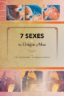 Image for 7 Sexes &amp; The Origin of Man