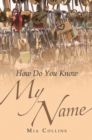 Image for How do you know my name?