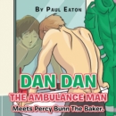 Image for Dan Dan the Ambulance Man Meets Percy Bunn the Baker